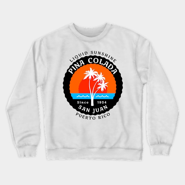 Pina Colada - 1954 - Liquid sunshine Crewneck Sweatshirt by All About Nerds